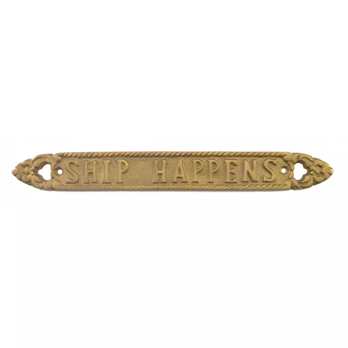 Metal Nautical Plaque / Sign - Ship Happens - Gold Toned
