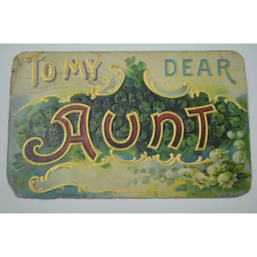 Vintage Postcard - To My Dear Aunt - 1910