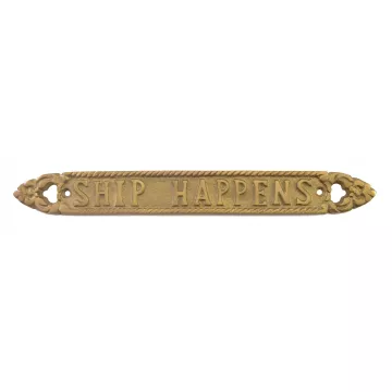 Metal Nautical Plaque / Sign - Ship Happens - Gold Toned